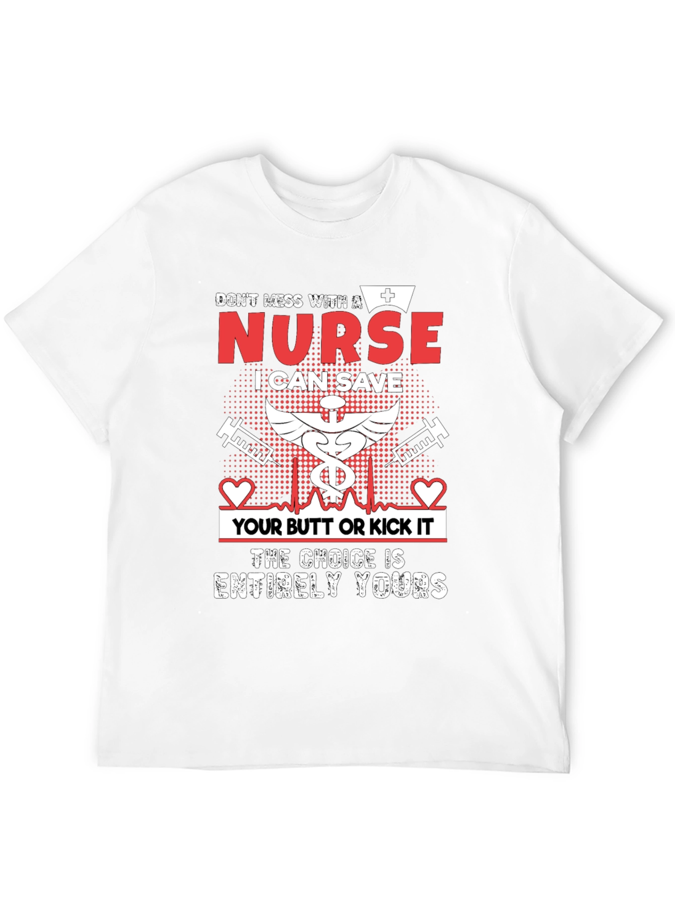 Nurse Save Butt or Kick It T-Shirt