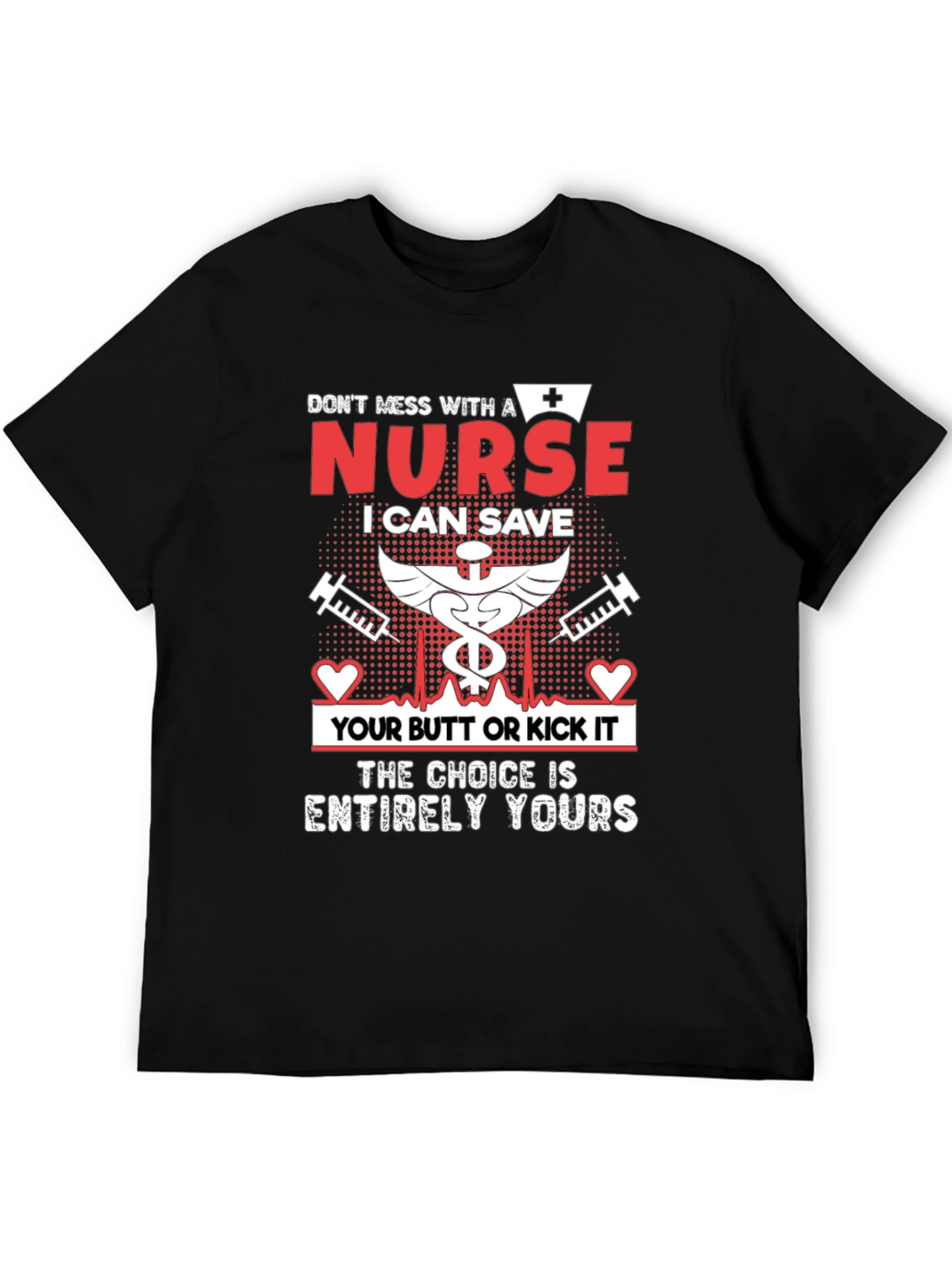 Nurse Save Butt or Kick It T-Shirt