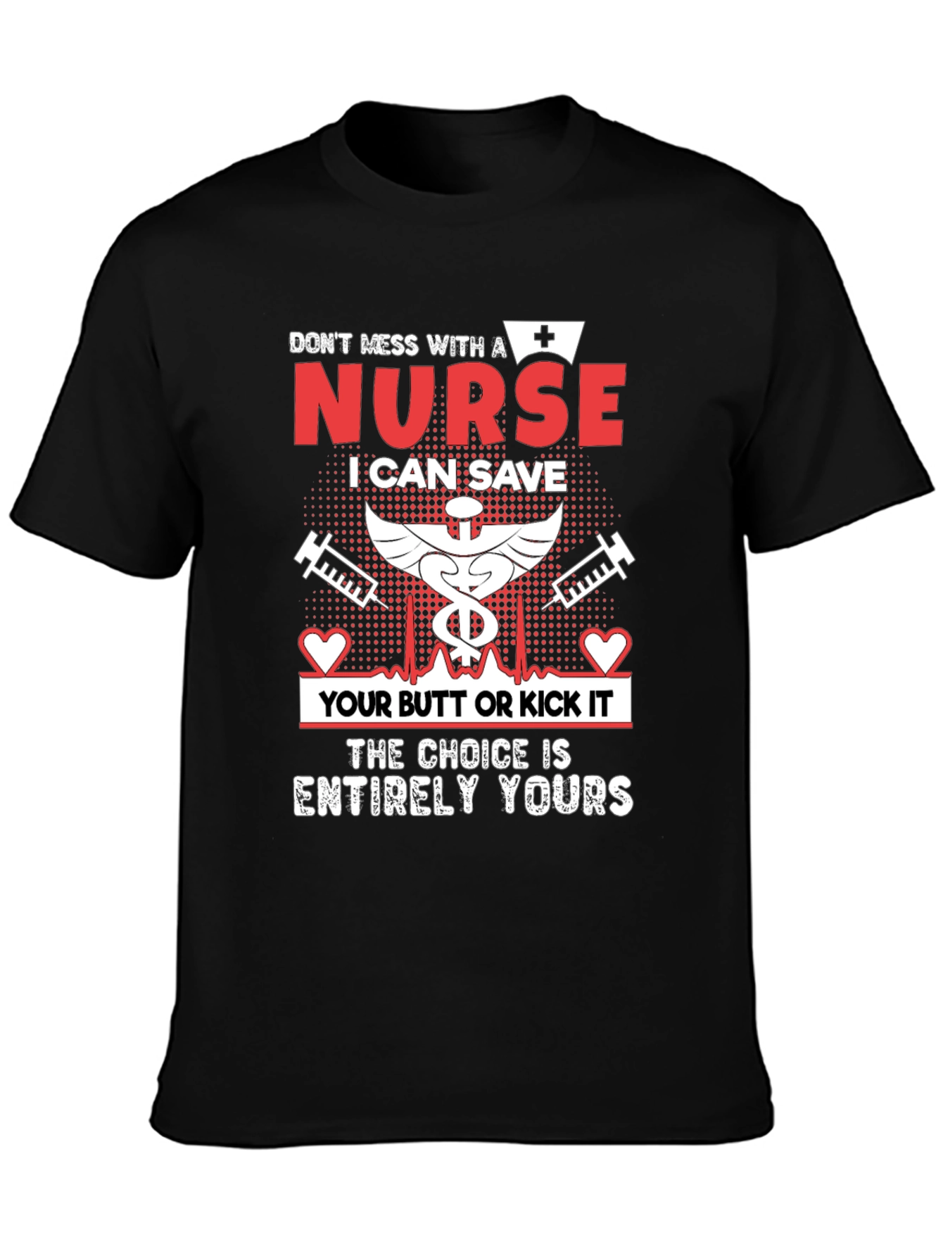 Nurse Save Butt or Kick It T-Shirt