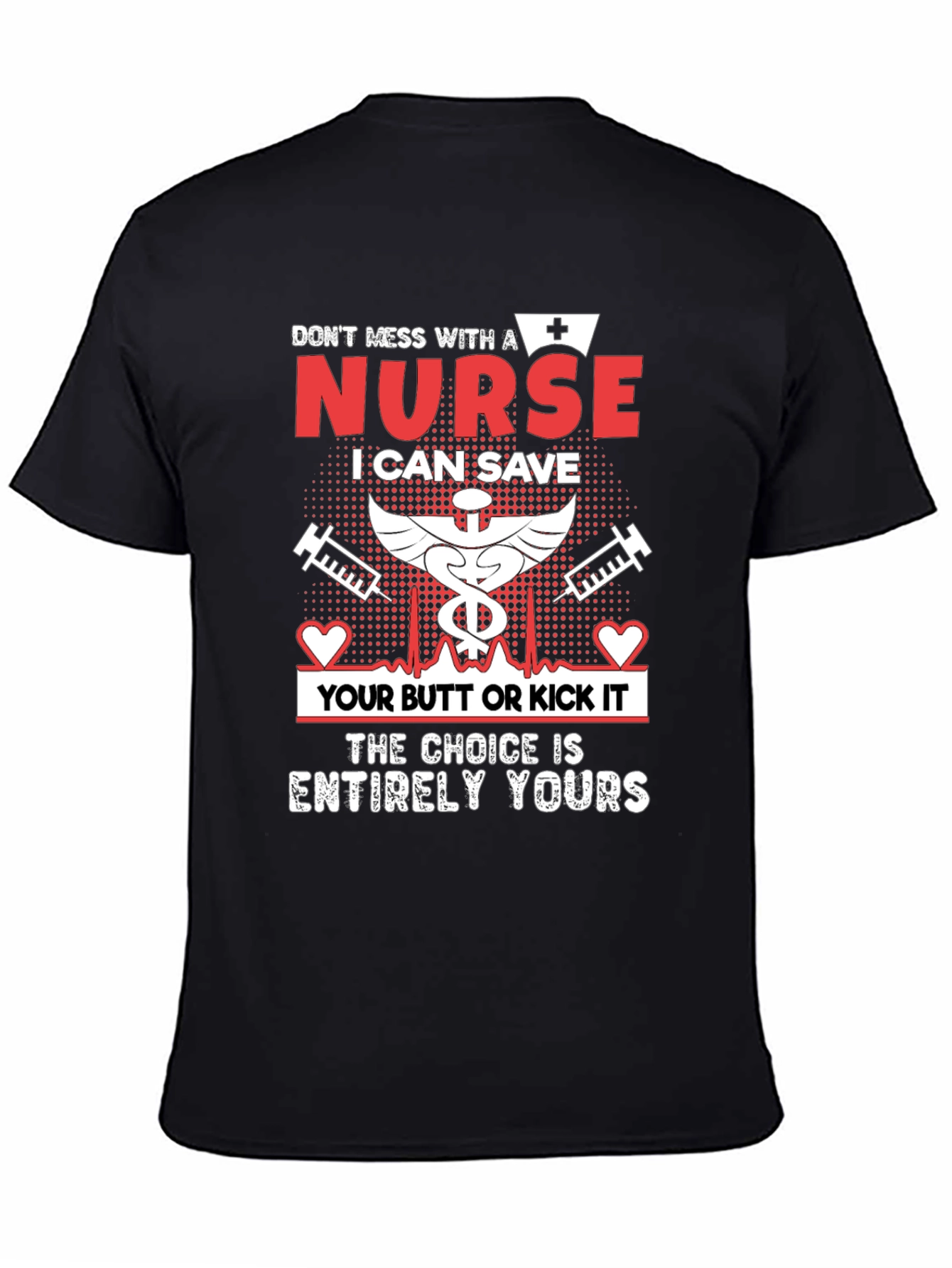 Nurse Save Butt or Kick It T-Shirt