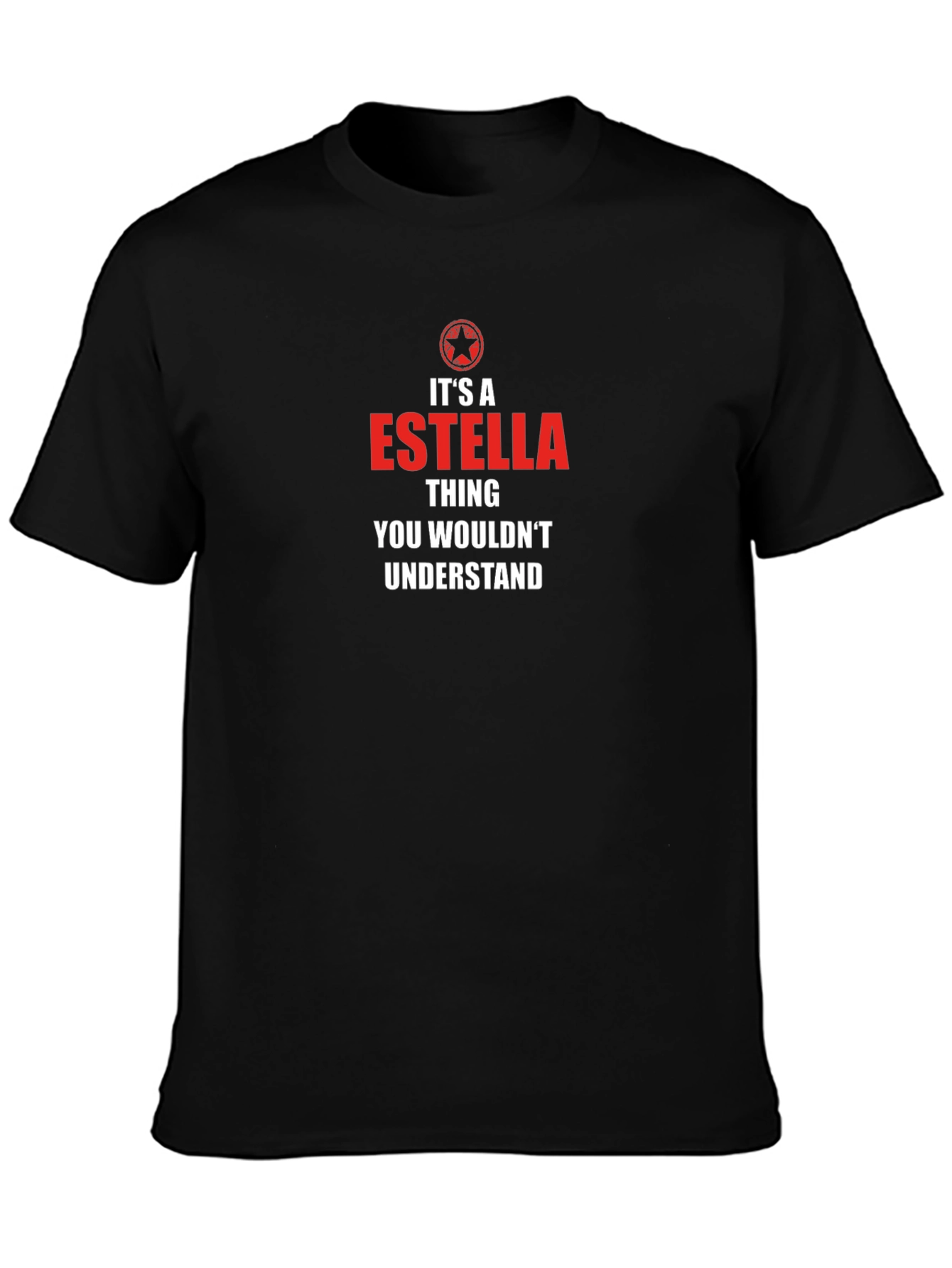 Its A Estella Thing T-Shirt