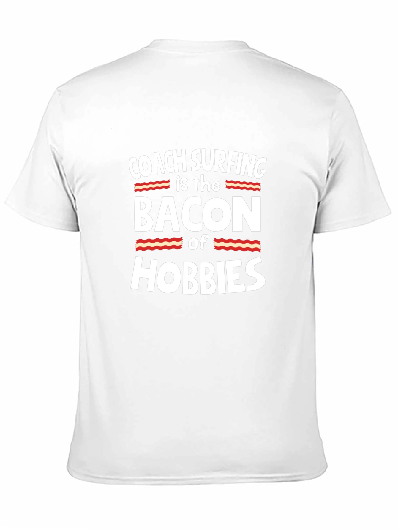Coach Surfing Bacon Hobbies T-Shirt
