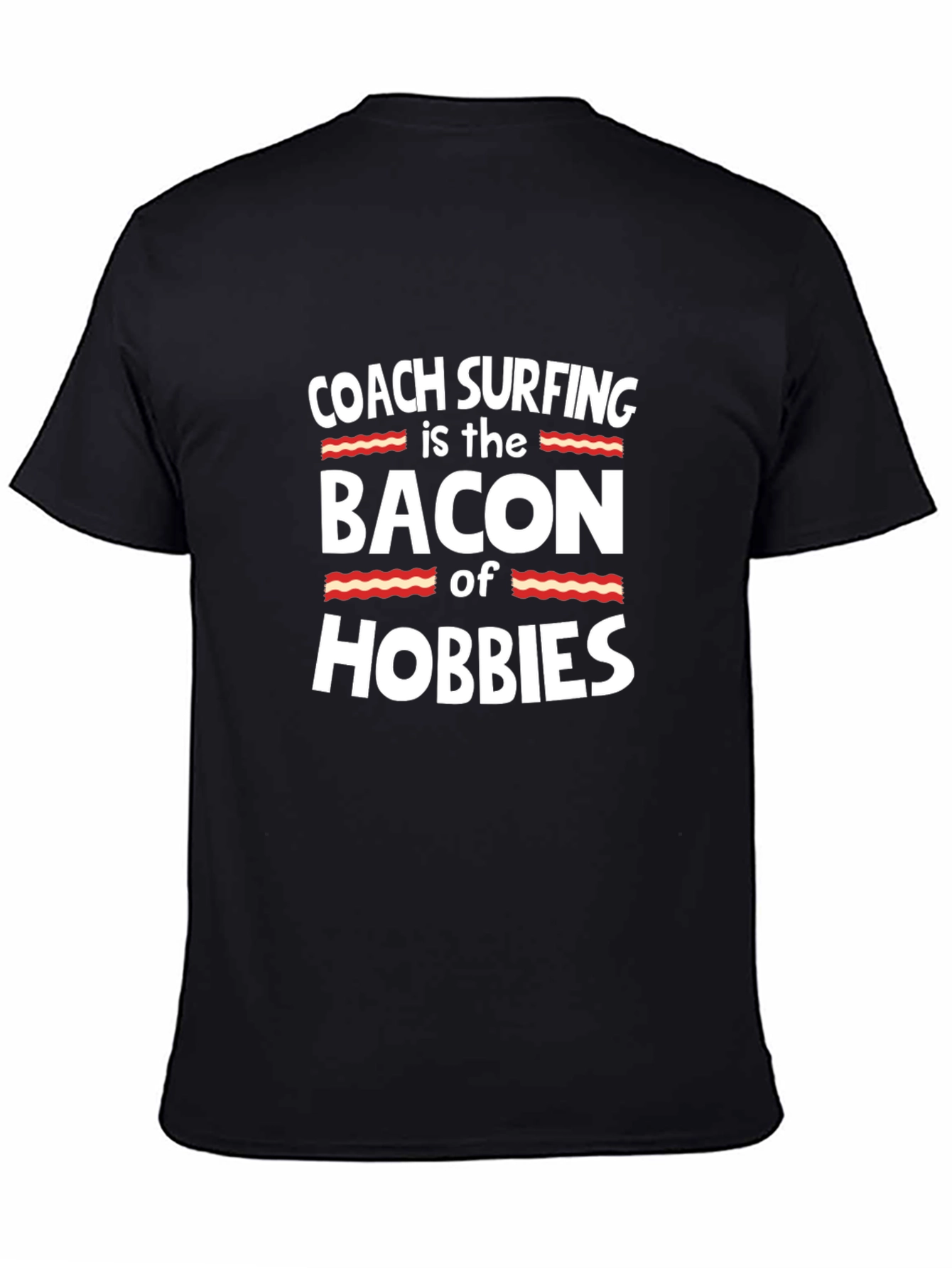 Coach Surfing Bacon Hobbies T-Shirt