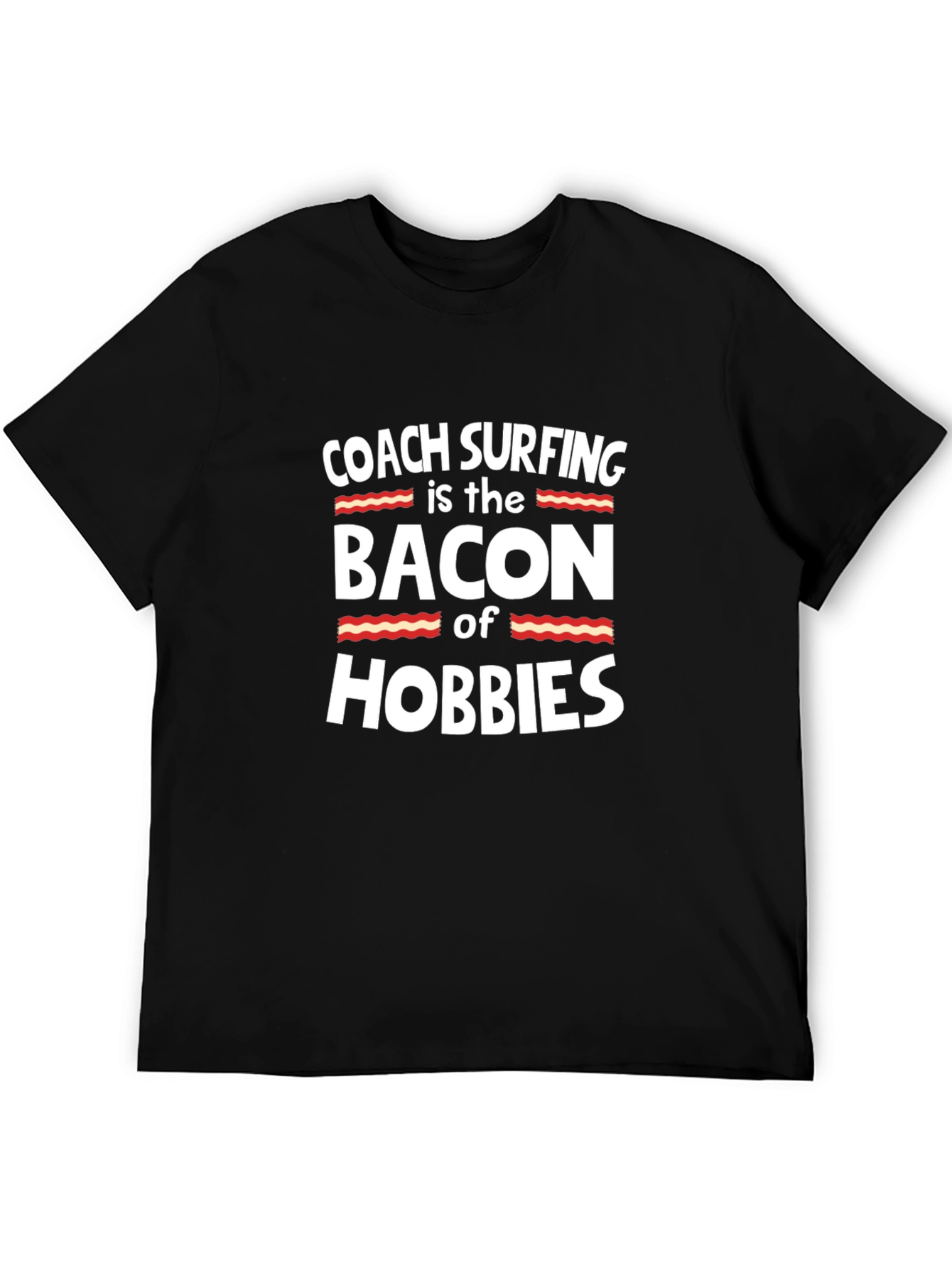 Coach Surfing Bacon Hobbies T-Shirt