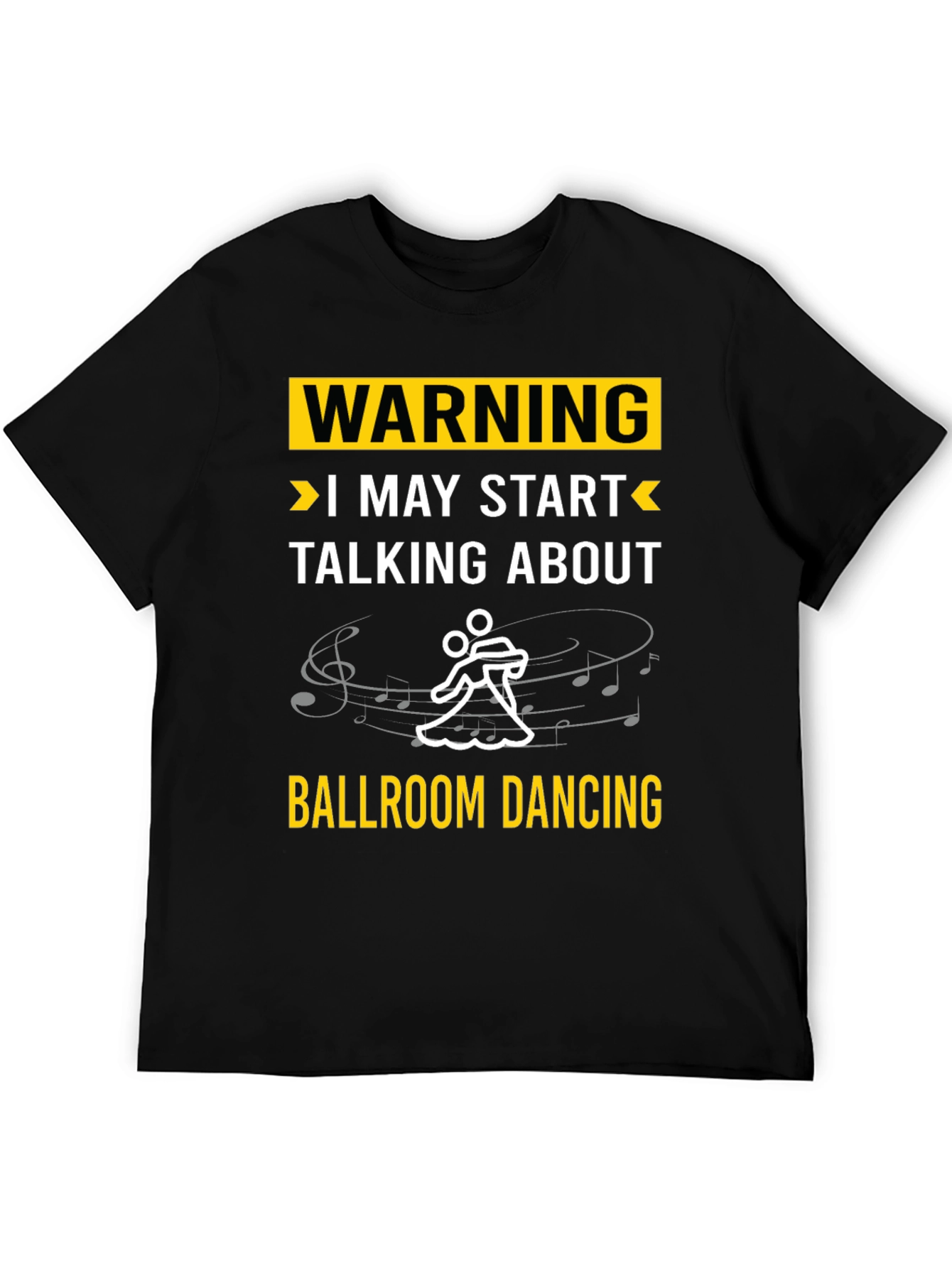 Ballroom Dancing Warning T-Shirt