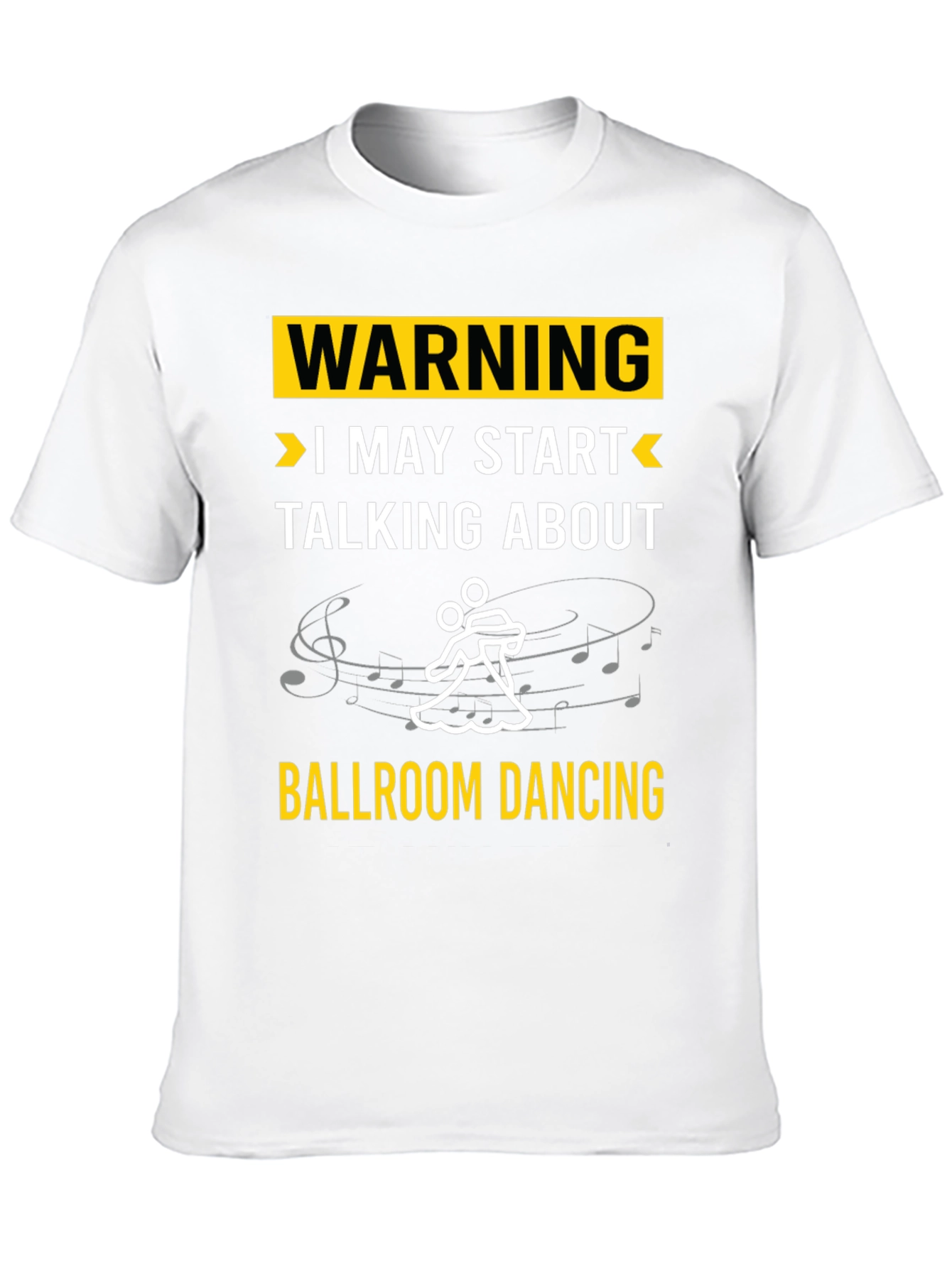 Ballroom Dancing Warning T-Shirt