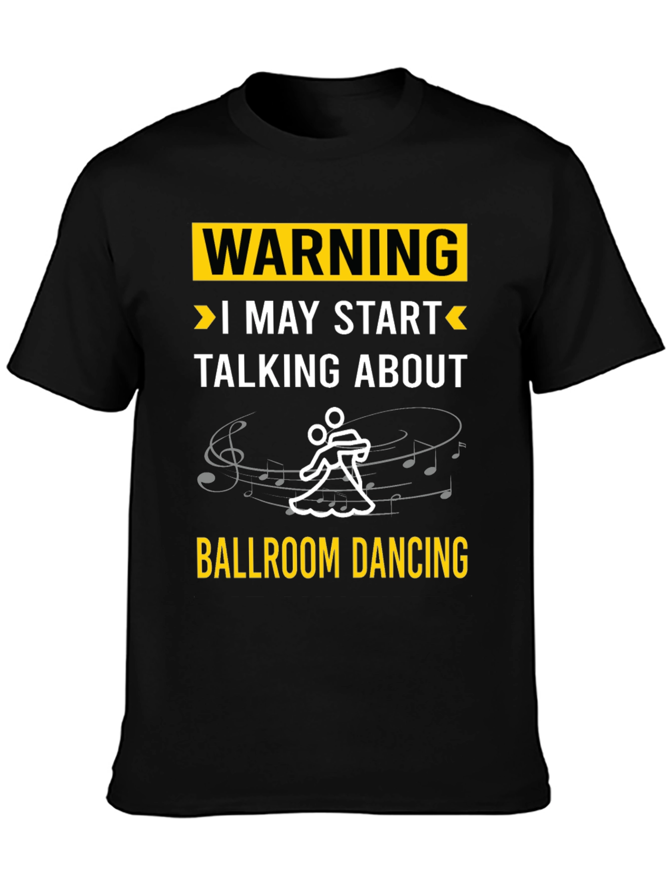 Ballroom Dancing Warning T-Shirt