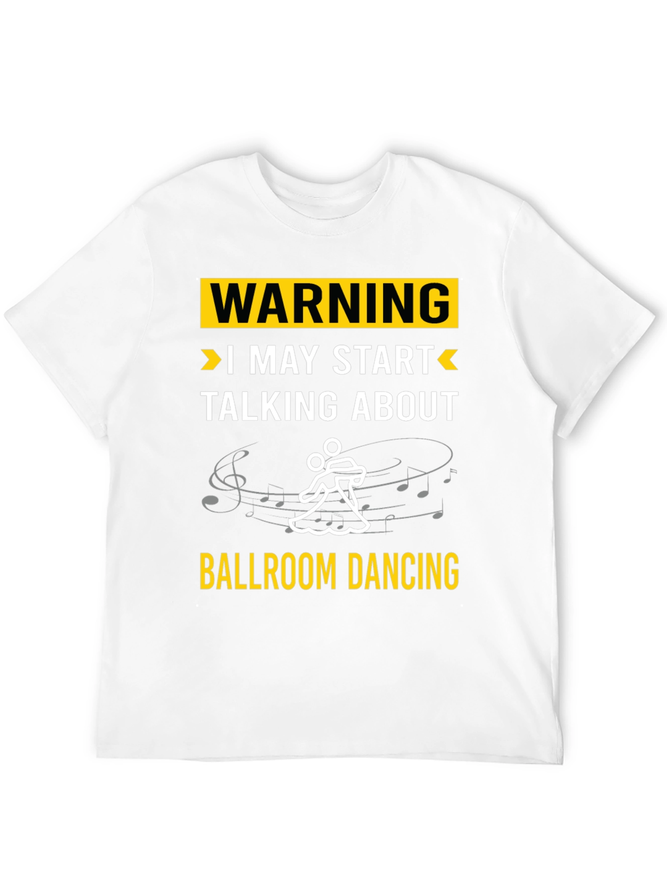 Ballroom Dancing Warning T-Shirt