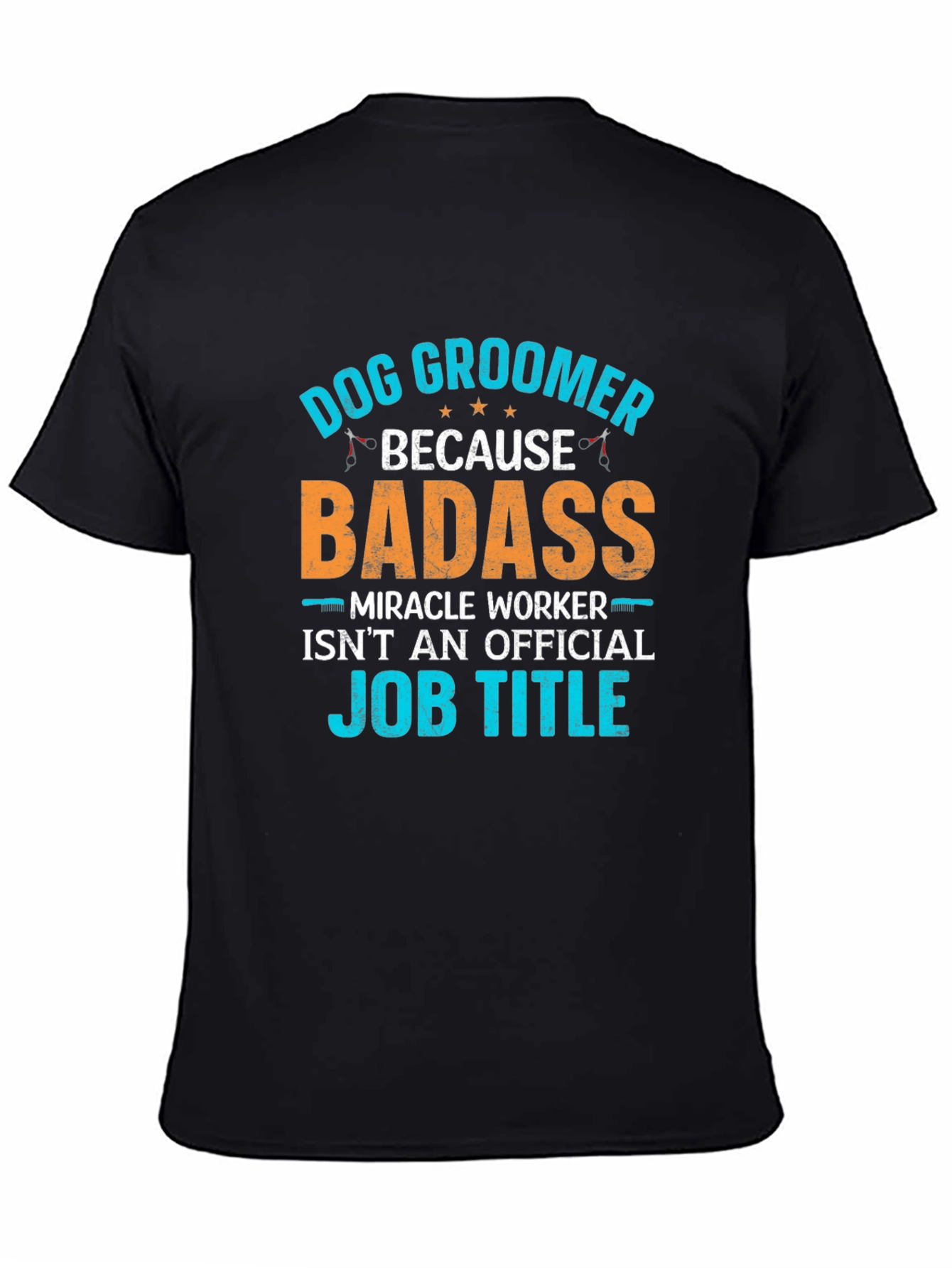 Dog Groomer Badass T-Shirt