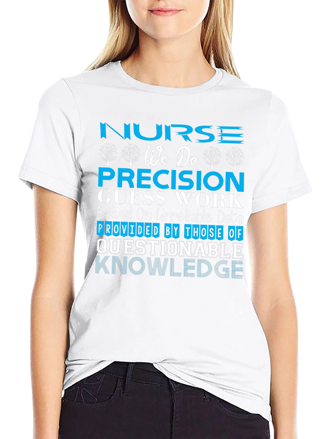 Nurse Precision Guess Work T-Shirt
