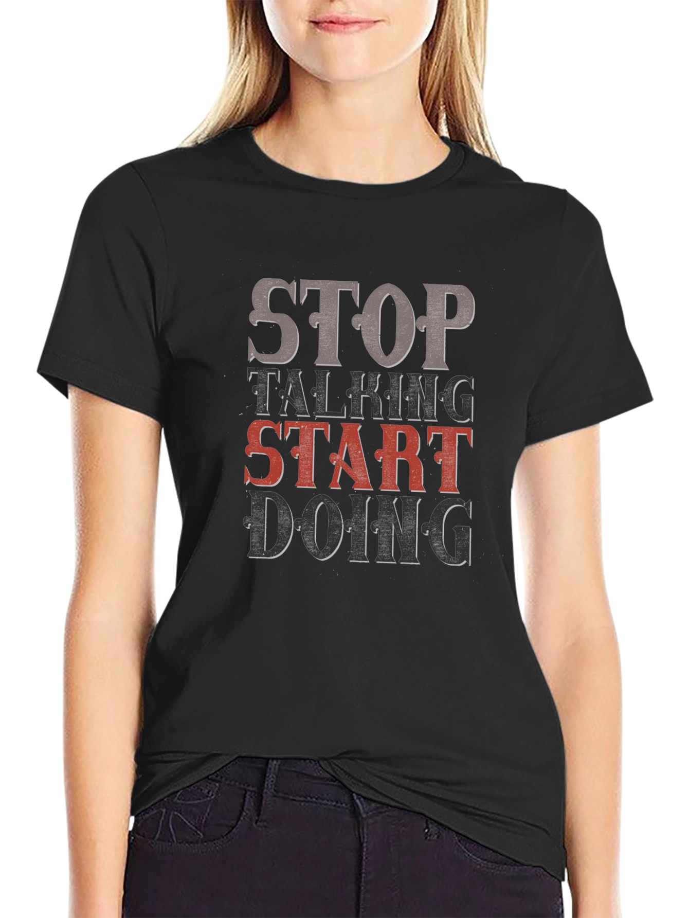 Stop Talking Start Doing Black Graphic T-Shirt