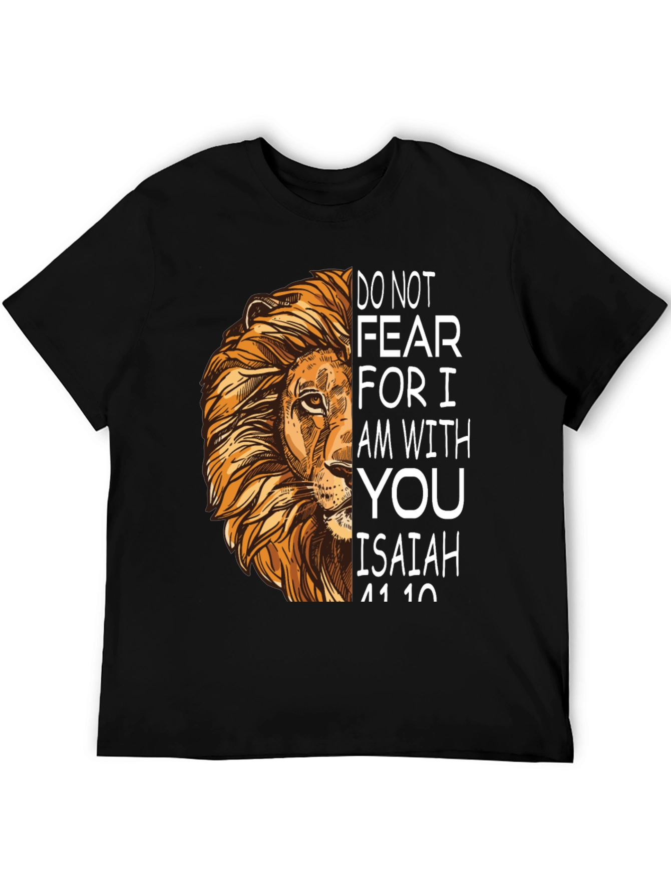 Lion Isaiah 41:10 T-Shirt - Fear Not