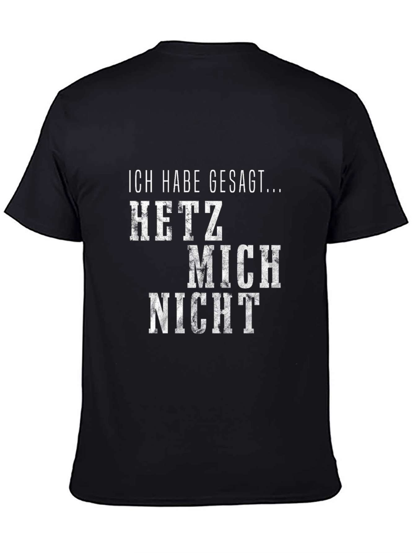Ich Habe Gesagt T-Shirt - German Slogan Tee