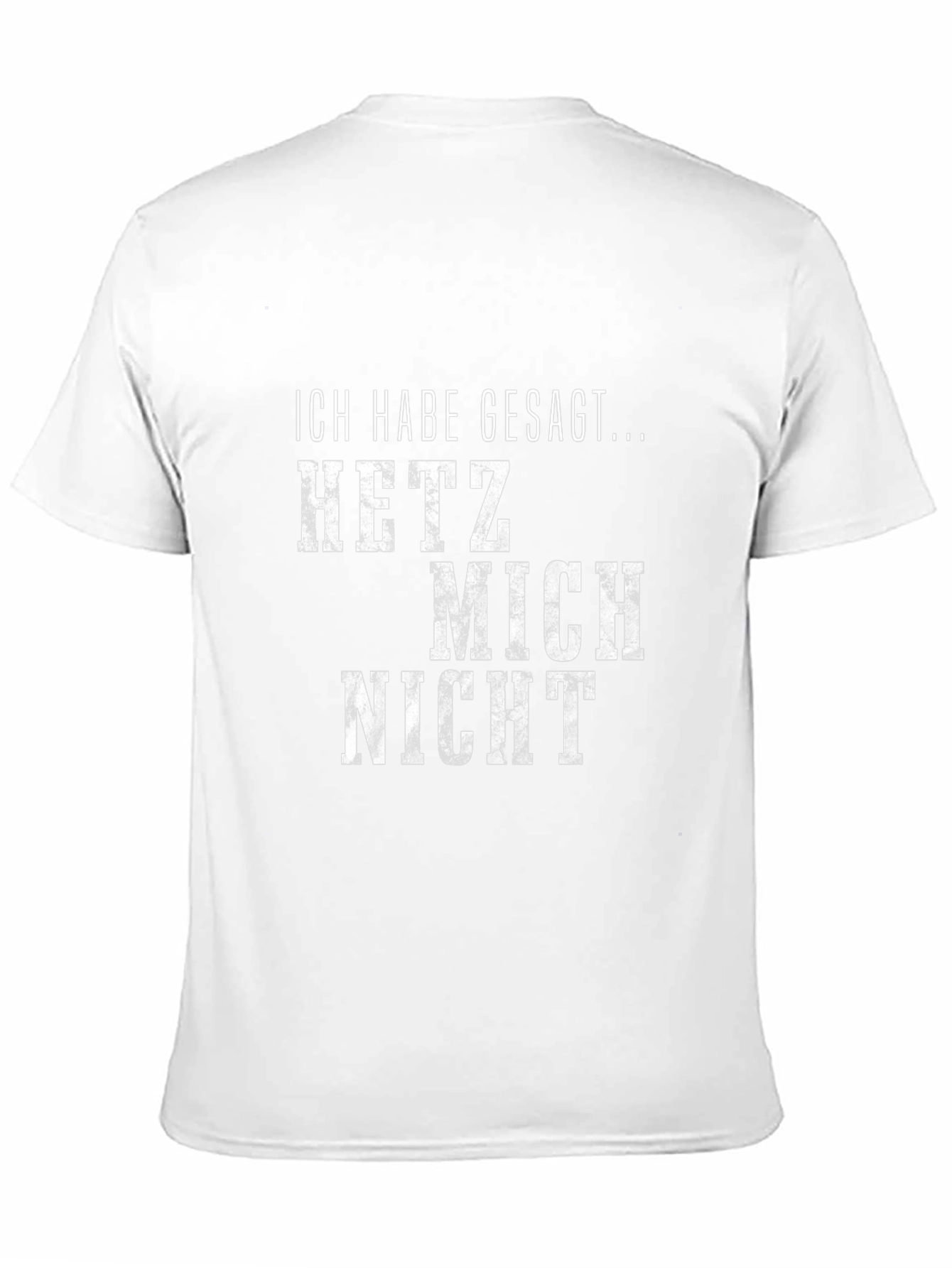 Ich Habe Gesagt T-Shirt - German Slogan Tee