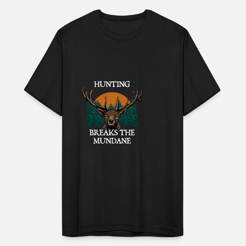 Hunting Breaks the Mundane Hunter Sayings Animal