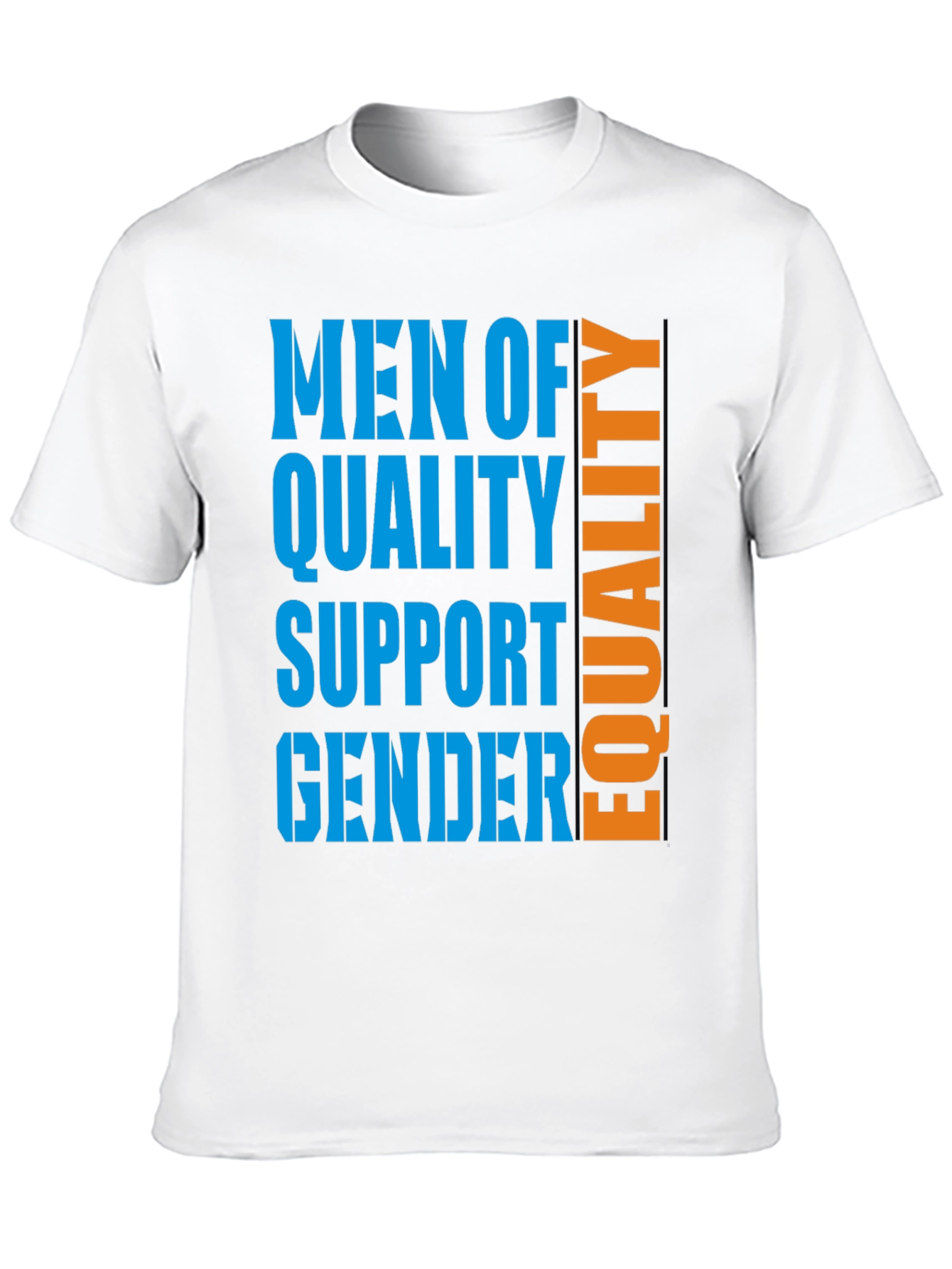 Men of Quality Equality T-Shirt - Gender Support
