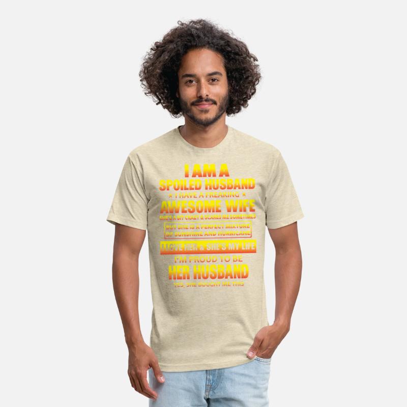 I Am A Spoiled Husband I Have A Freaking Awesome W