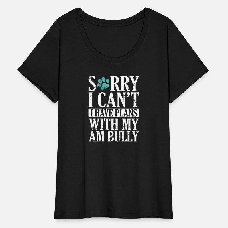 I can't I have Plans with my AM Bully Bulldog
