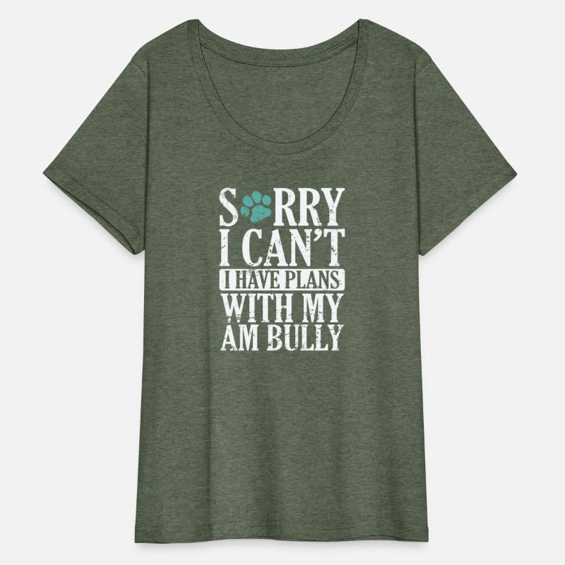 I can't I have Plans with my AM Bully Bulldog