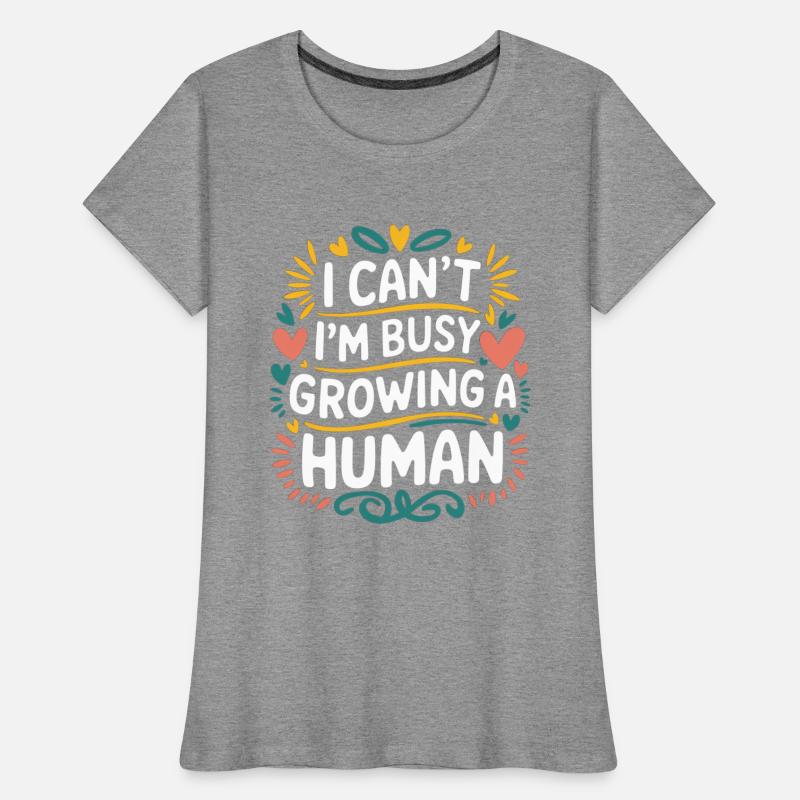 I Can't I'm Busy Growing A Human 14