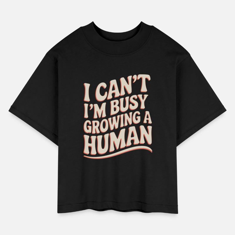 I Can't I'm Busy Growing A Human 16