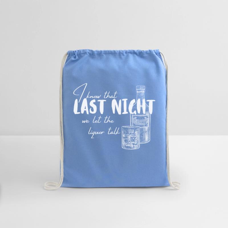 I Know That Last Night We Let The Liquor Talk Quot