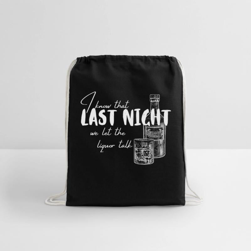 I Know That Last Night We Let The Liquor Talk Quot