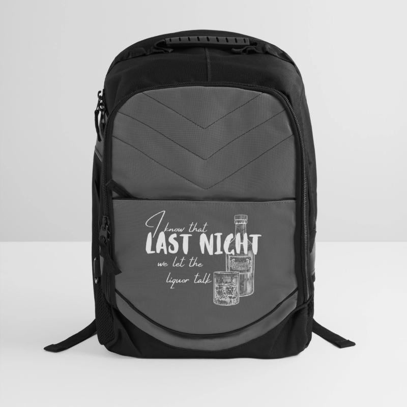 I Know That Last Night We Let The Liquor Talk Quot