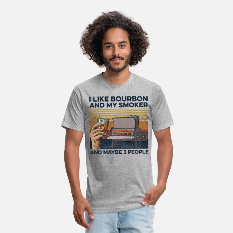 I Like Bourbon And Maybe 3 People