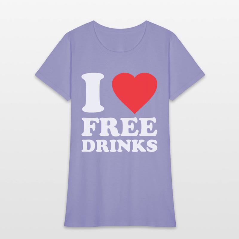 I Love Free Drinks