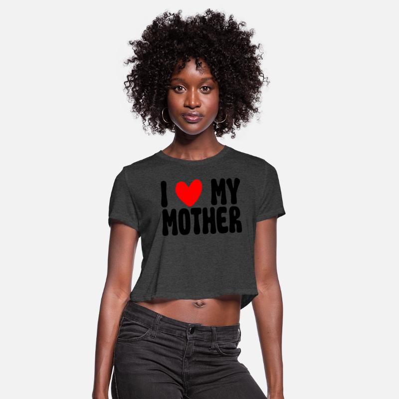 I Love My Mother Funny Mother's Day Mom Gifts