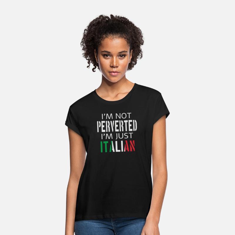 I m Not Perverted I m Just Italian