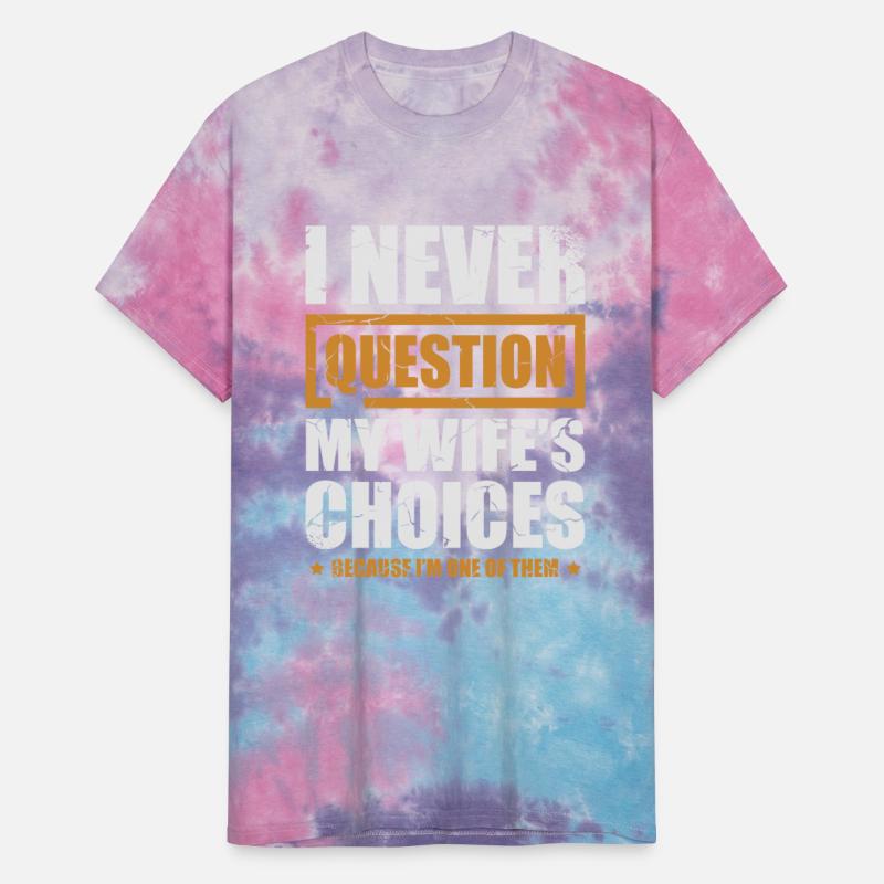 I Never Put My Wife's Decisions In