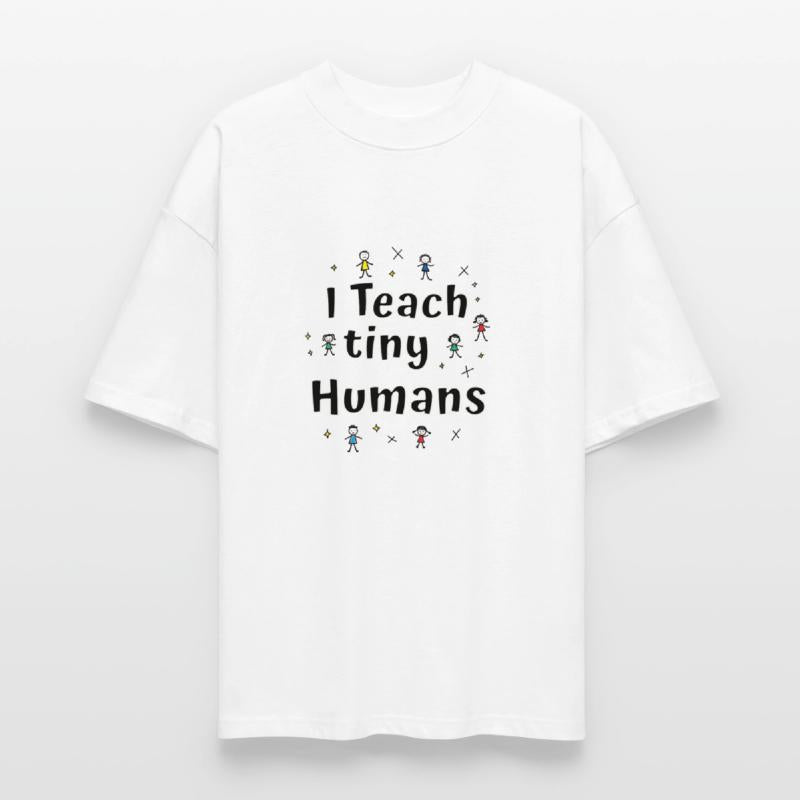 I Teach Tiny Humans
