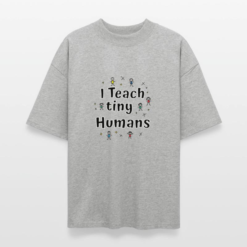 I Teach Tiny Humans