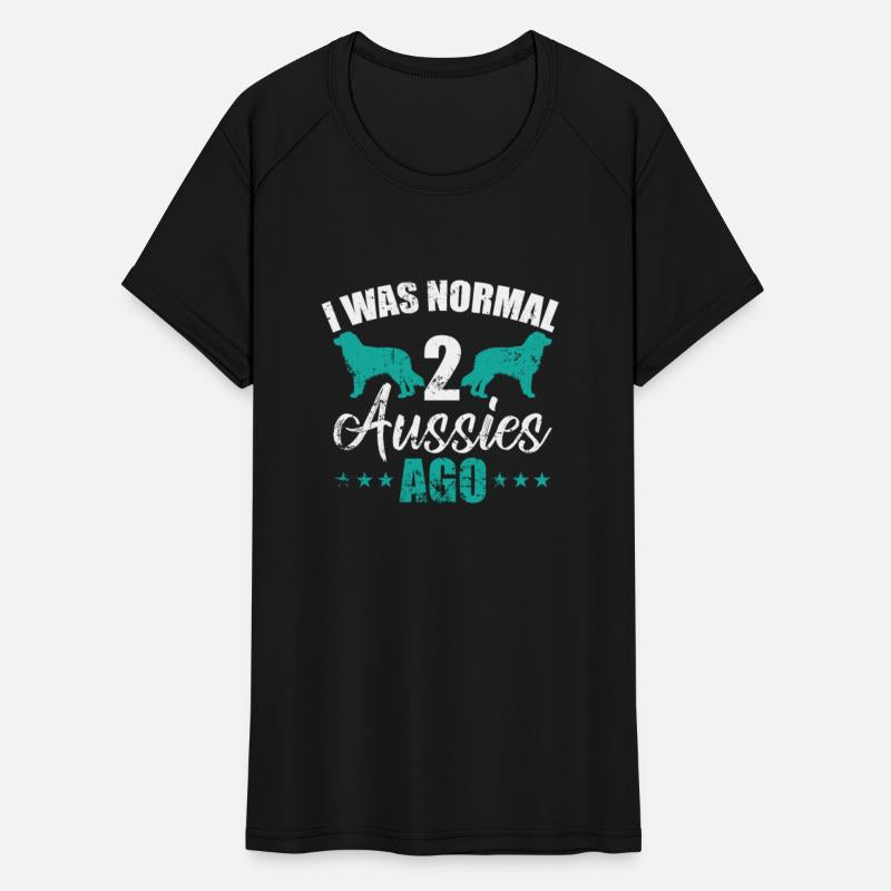 I was Normal 2 Aussies ago Australian Shepherd