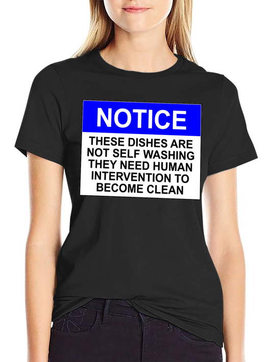 Funny Dishwashing T-Shirt: Notice - Human Intervention Required