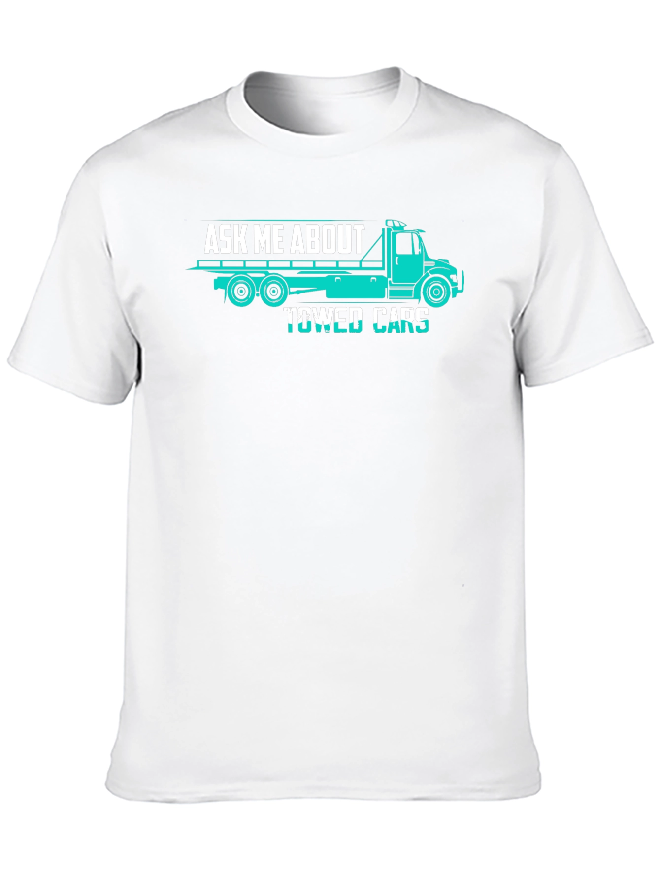 Ask Me About Towed Cars Funny Trucker T-Shirt