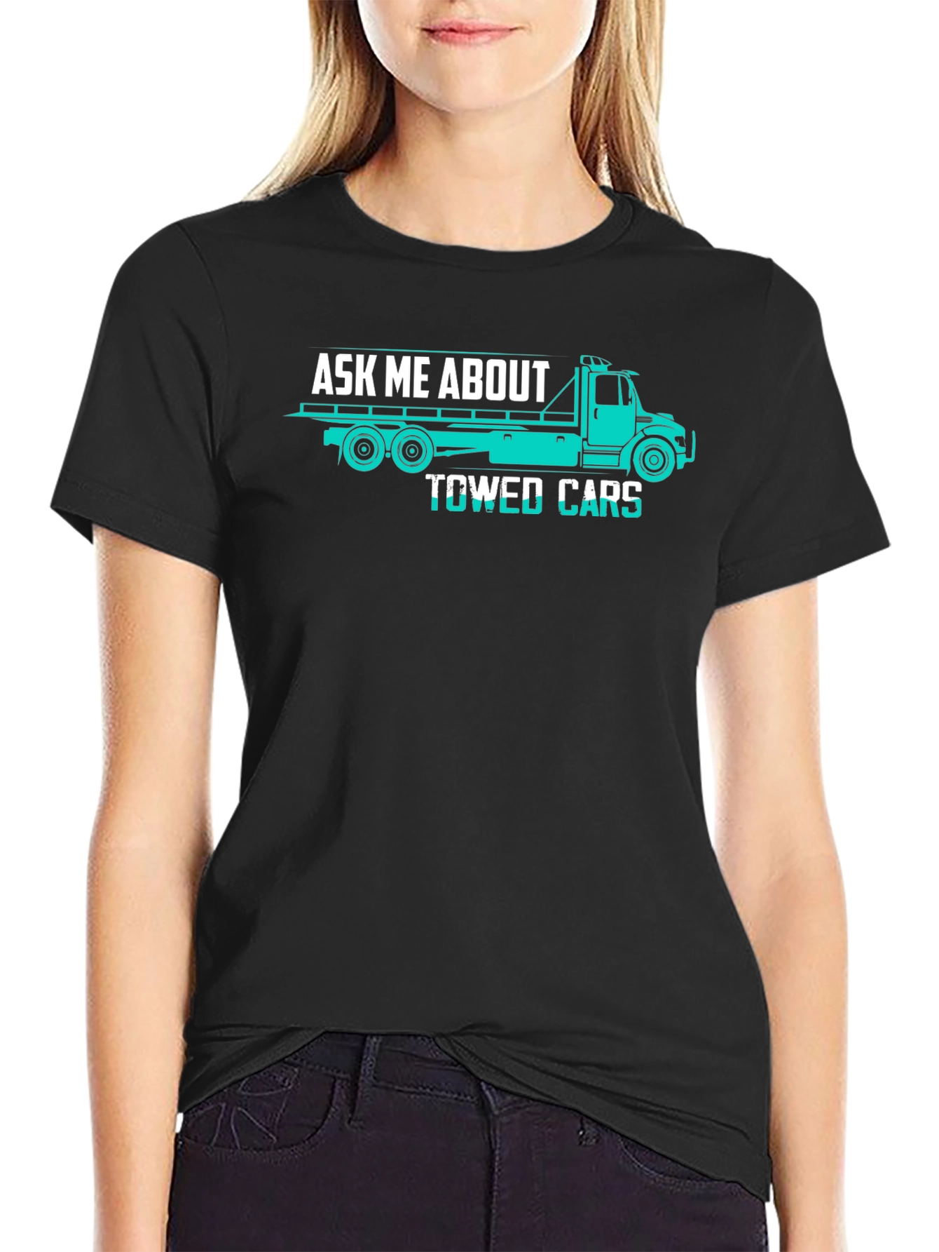 Ask Me About Towed Cars Funny Trucker T-Shirt