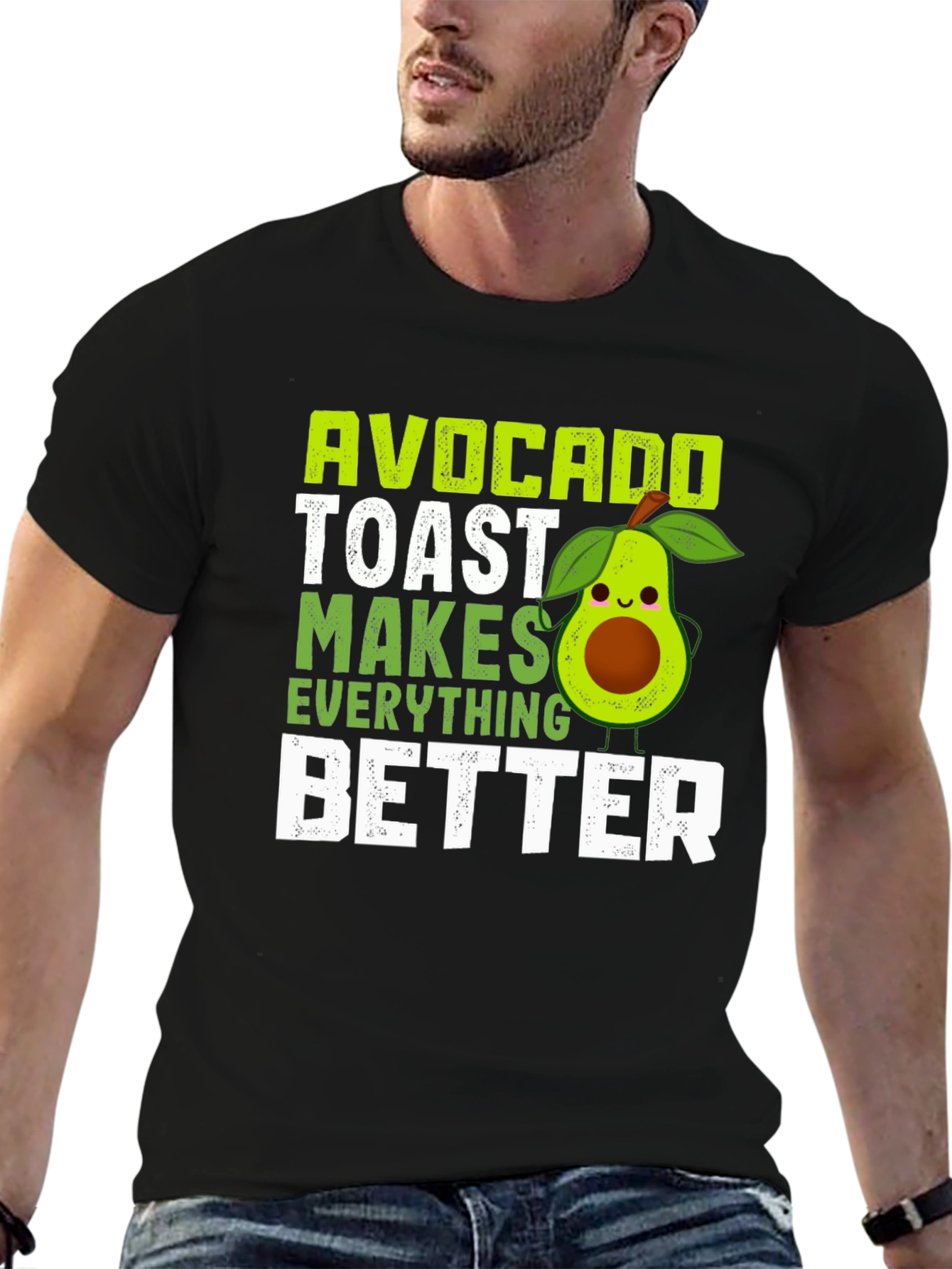 Avocado Toast Makes Everything Better T-Shirt