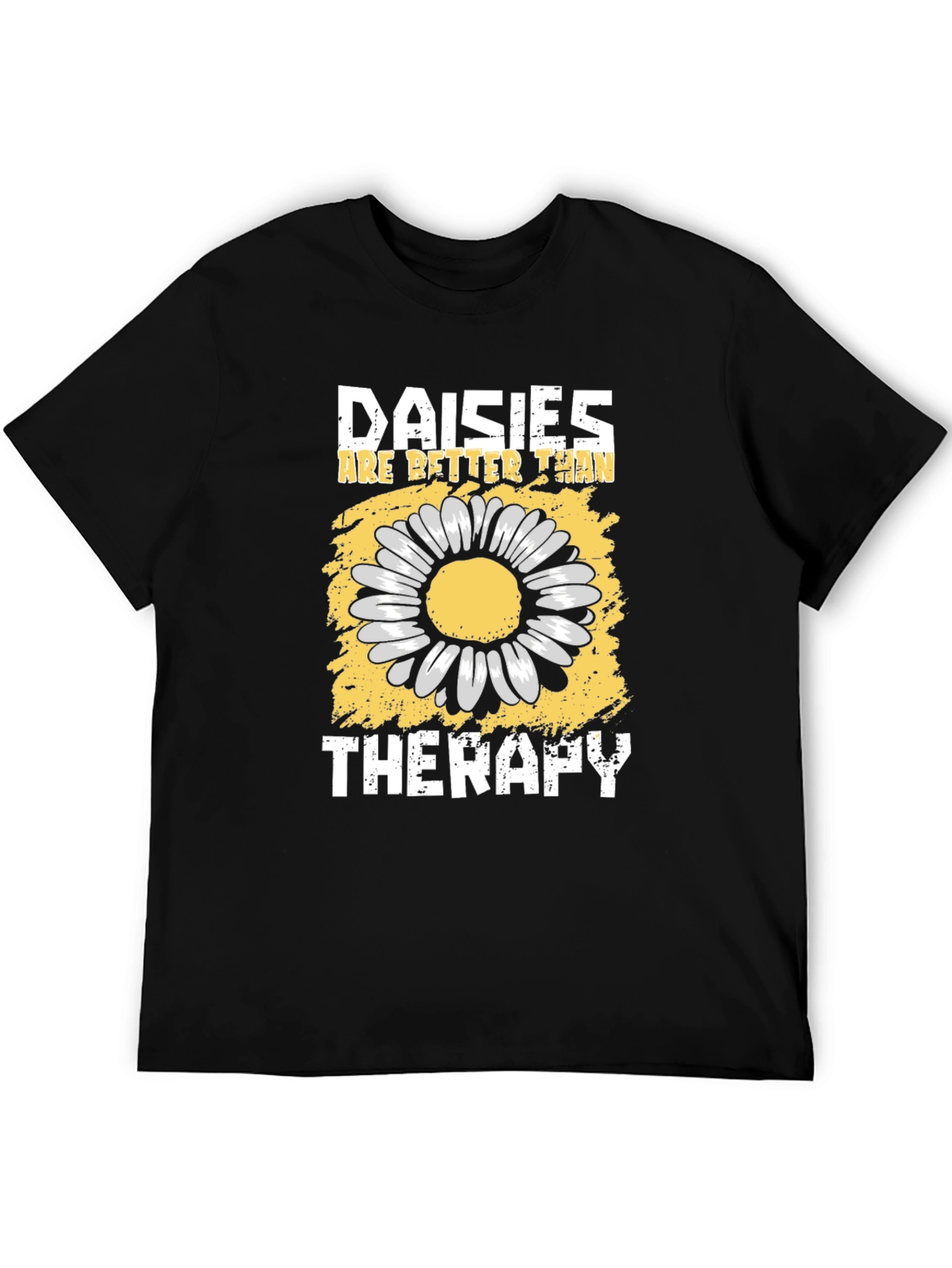 Daisies Are Better Than Therapy T-Shirt