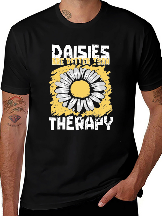 Daisies Are Better Than Therapy T-Shirt