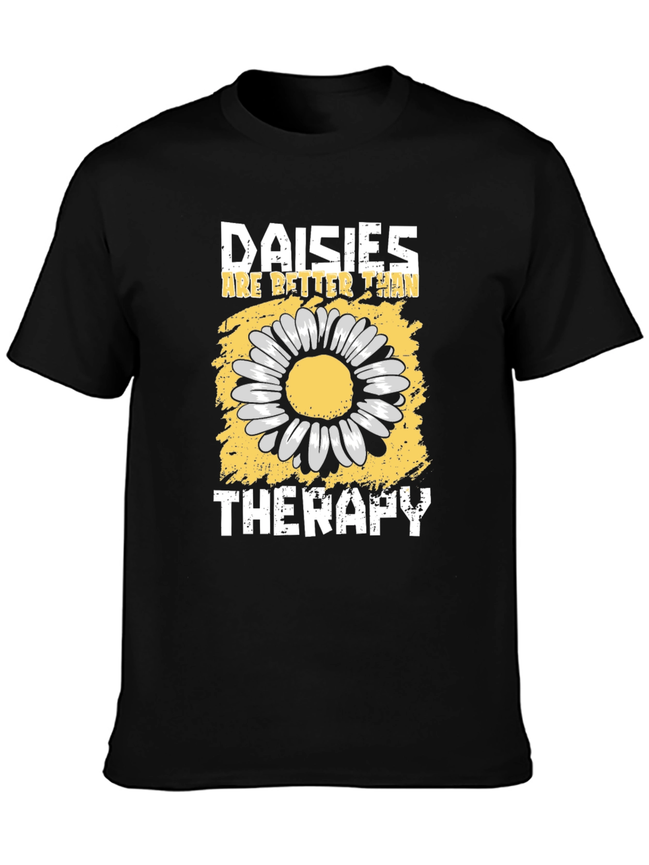 Daisies Are Better Than Therapy T-Shirt