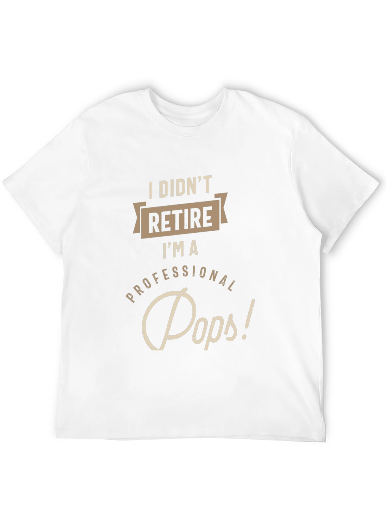 Professional Pops T-Shirt - Funny Retirement Gift