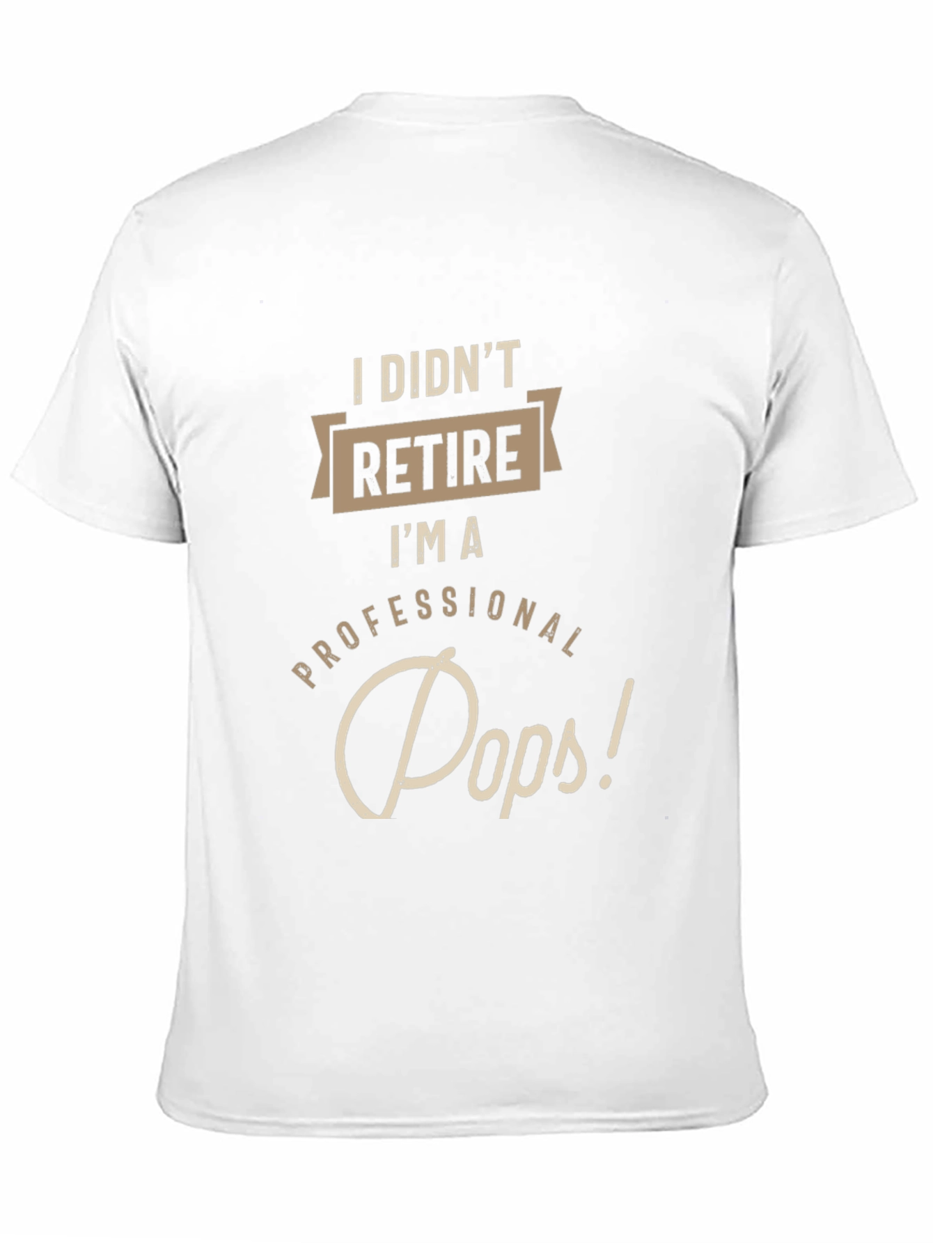 Professional Pops T-Shirt - Funny Retirement Gift