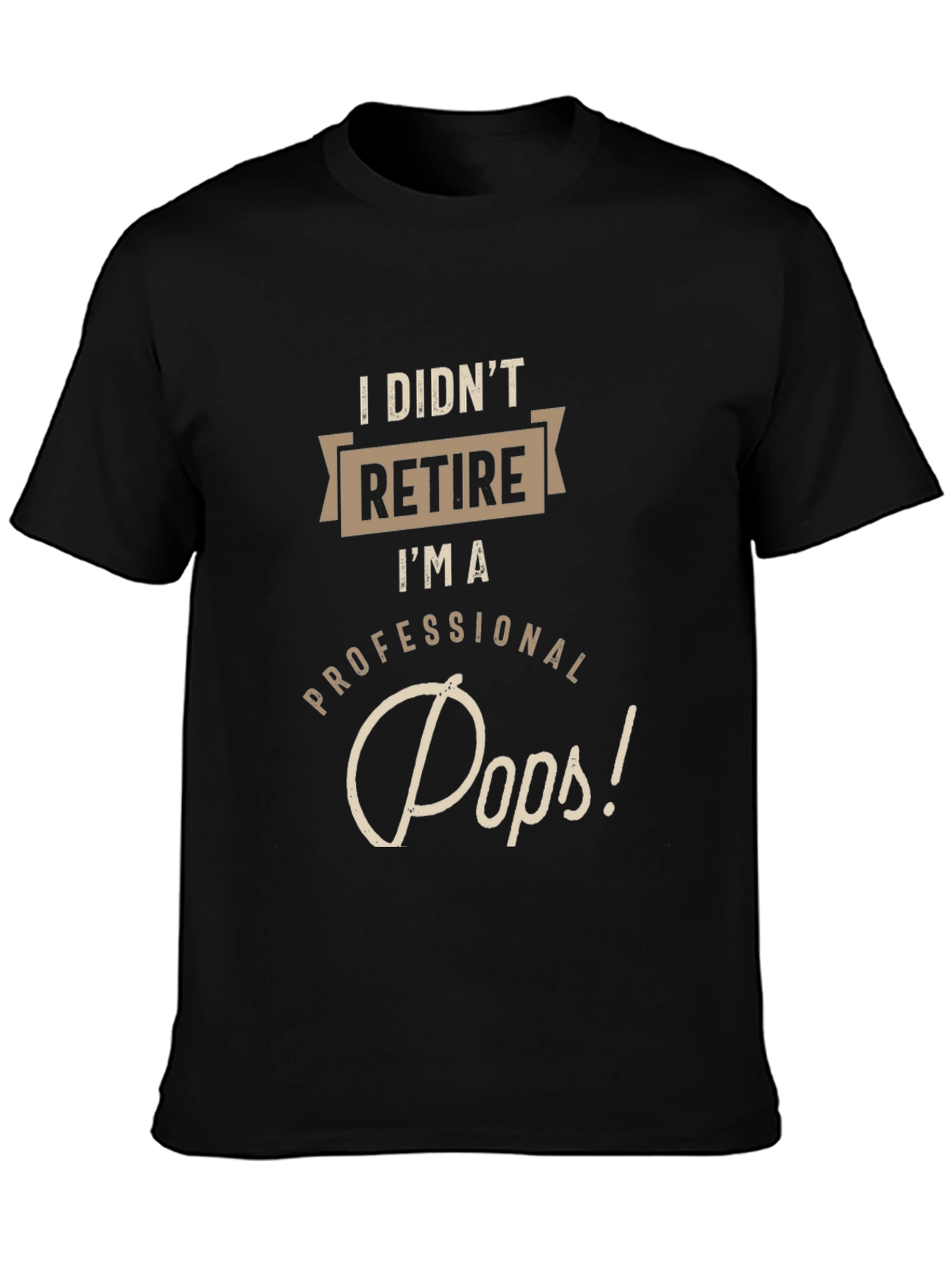 Professional Pops T-Shirt - Funny Retirement Gift