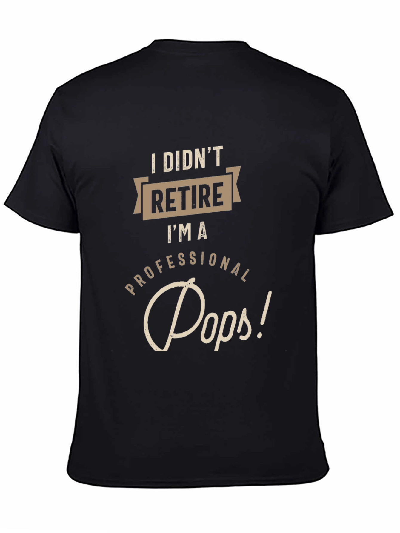 Professional Pops T-Shirt - Funny Retirement Gift