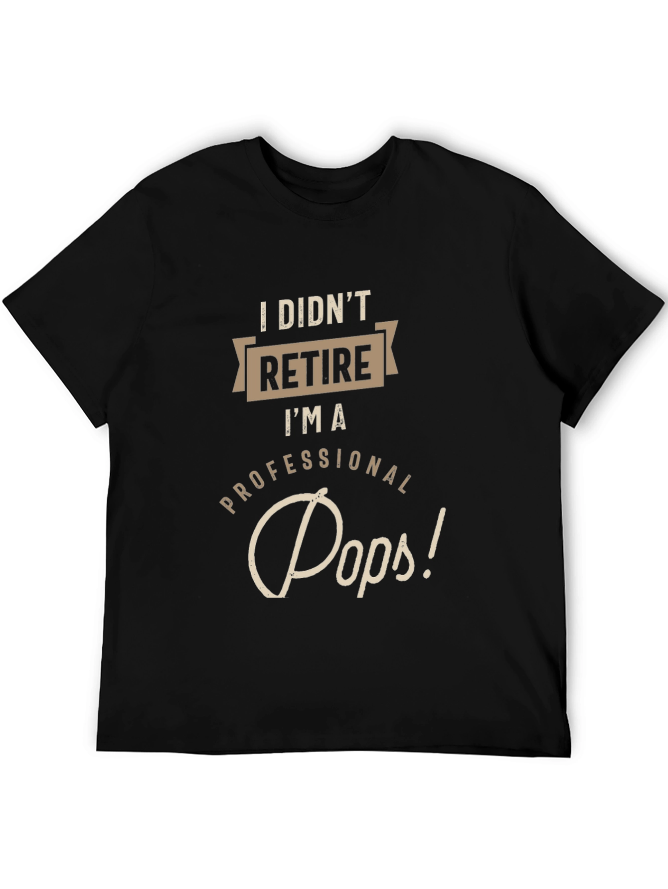Professional Pops T-Shirt - Funny Retirement Gift
