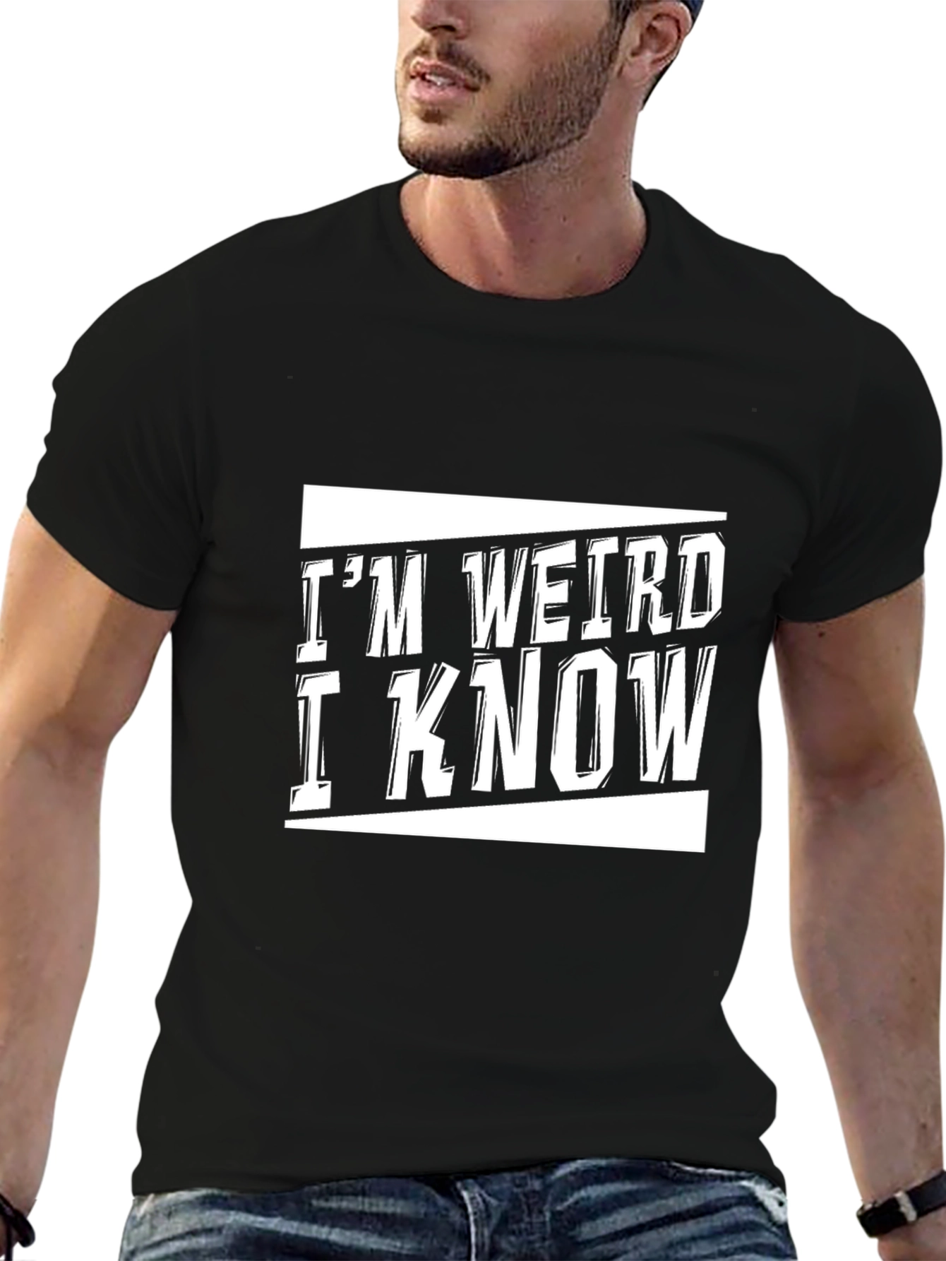 Im Weird I Know Black Graphic T-Shirt