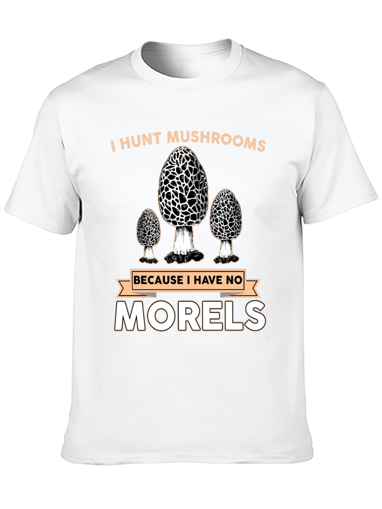 Mushroom Hunting T-Shirt - No Morels!